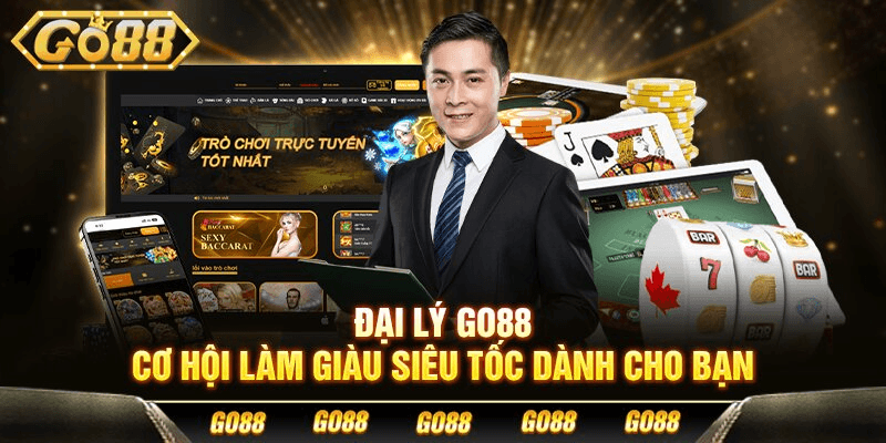 Đại lý Go88 cơ hội làm giàu siêu tốc dành cho bạn