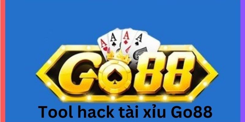 Tool Go88 - Công cụ hỗ trợ đắc lực khi chơi Tài Xỉu
